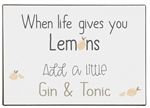 70016-00 Metalskilt When life gives you lemons fra Ib Laursen - Tinashjem